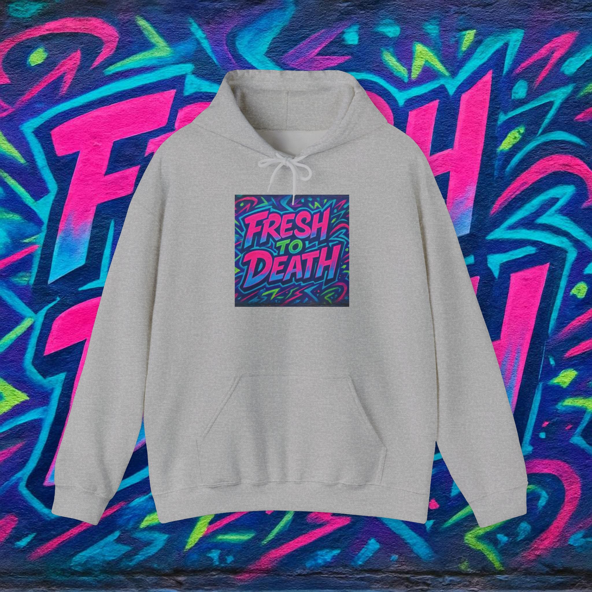 Hoodie — "Fresh to Death" Neon Graffiti Streetwear