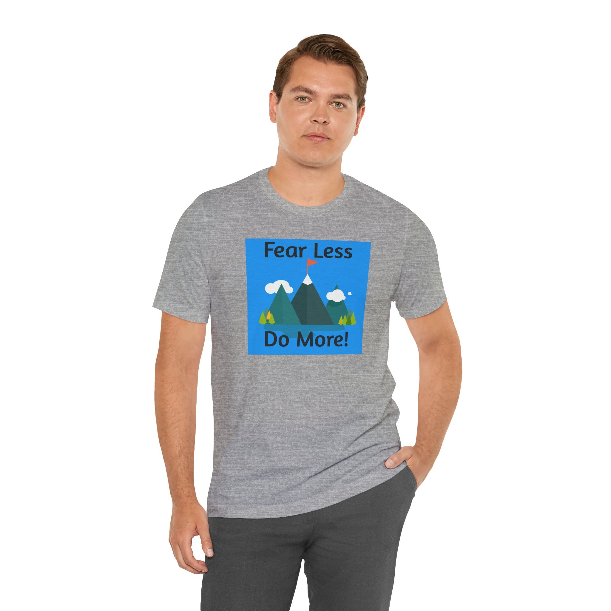Motivational Tee — "Fear Less Do More" Mountain Adventure Graphic