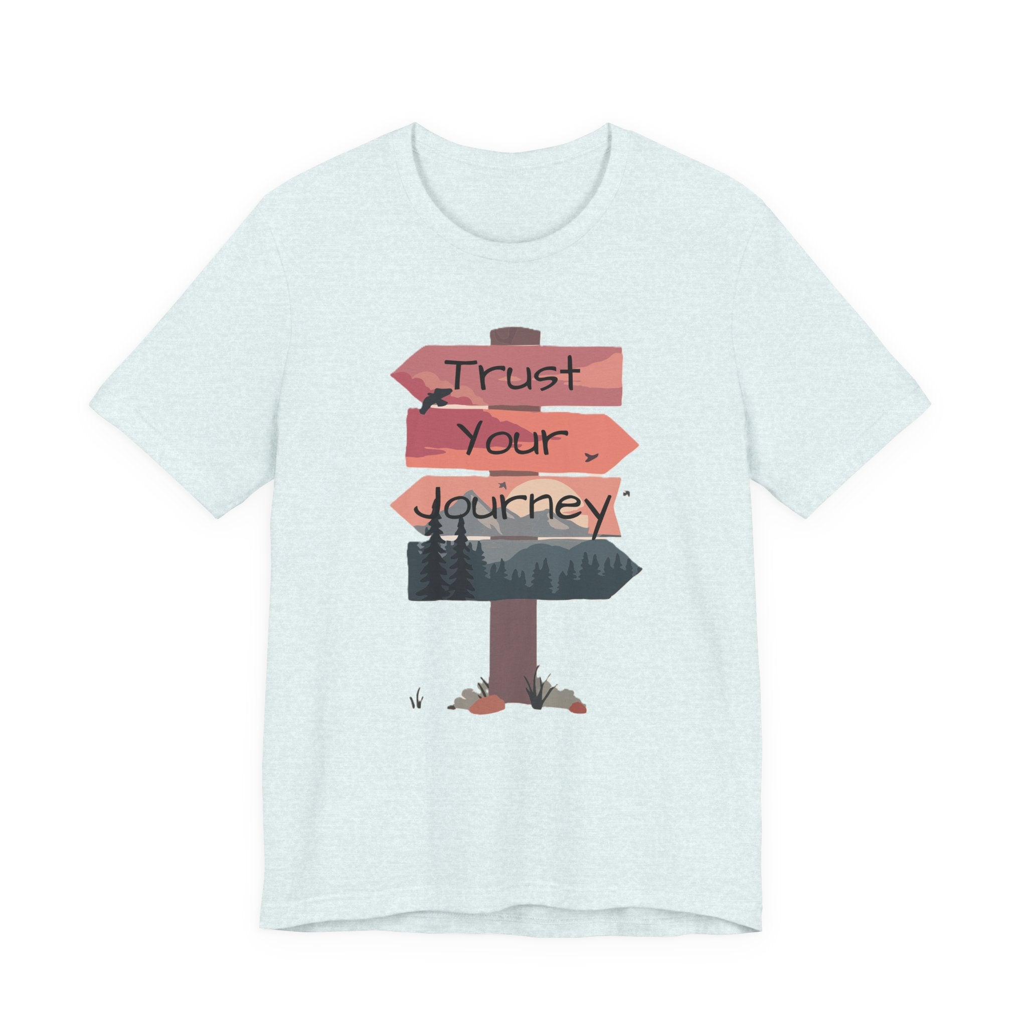 Trust Your Journey Signpost Tee — Inspirational Hiking & Adventure Graphic Shirt
