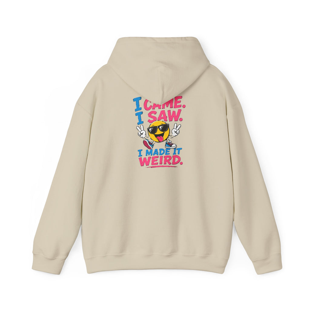 Hoodie — 'I Came. I Saw. I Made It Weird.' Smiley Face Graphic Hoodie