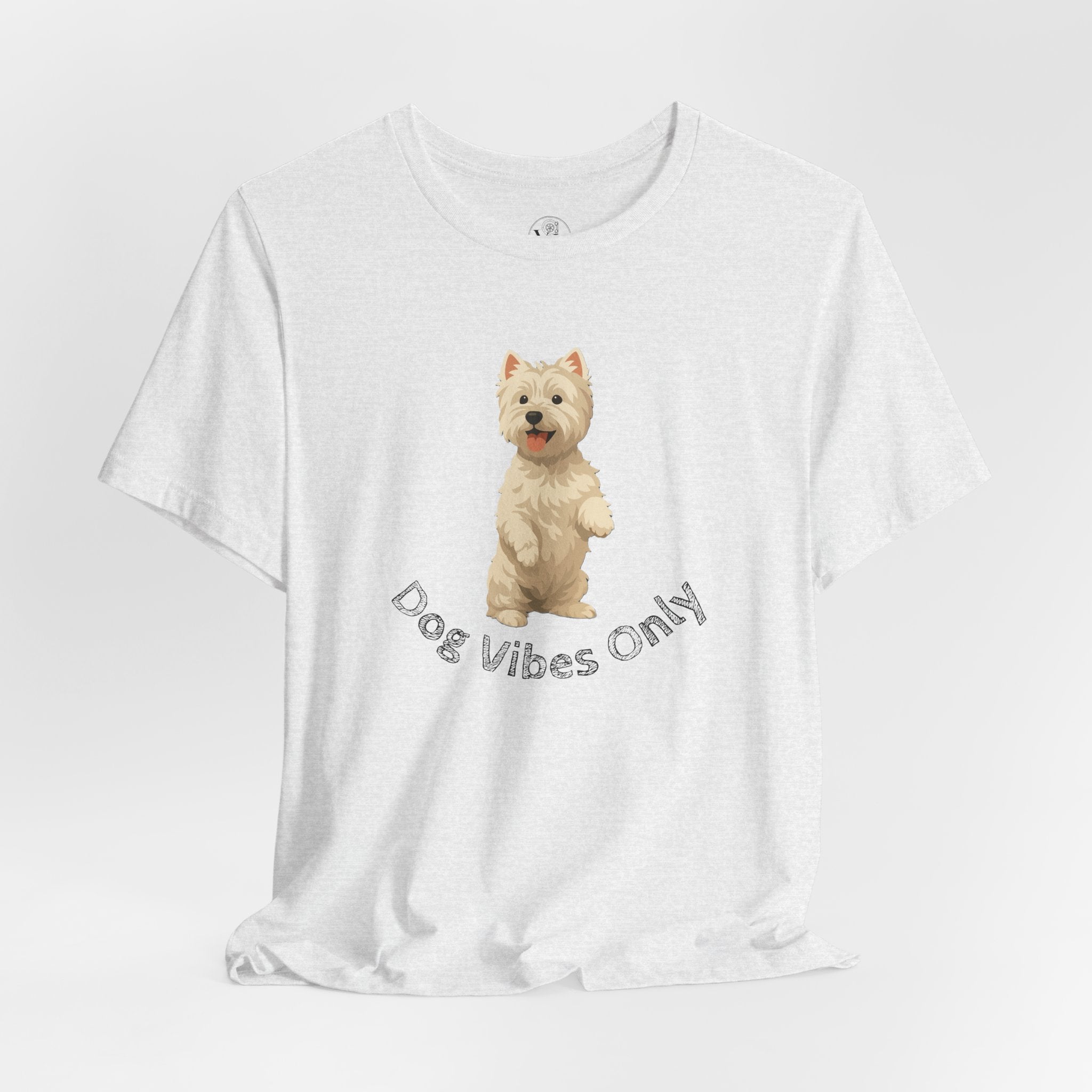 Dog Vibes Only T-Shirt — Cute Westie Graphic Tee