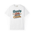 Running Late Is My Cardio T-Shirt