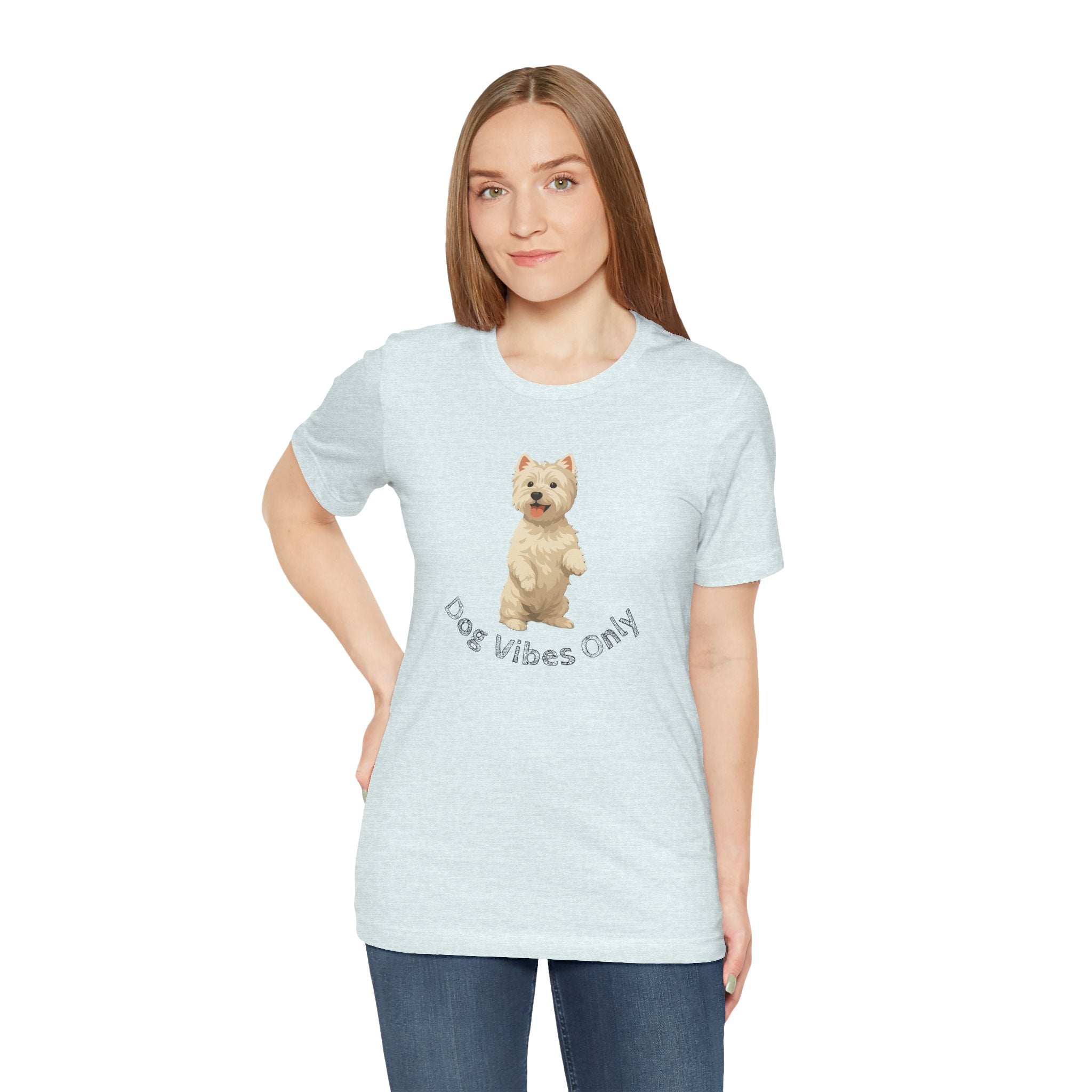 Dog Vibes Only T-Shirt — Cute Westie Graphic Tee