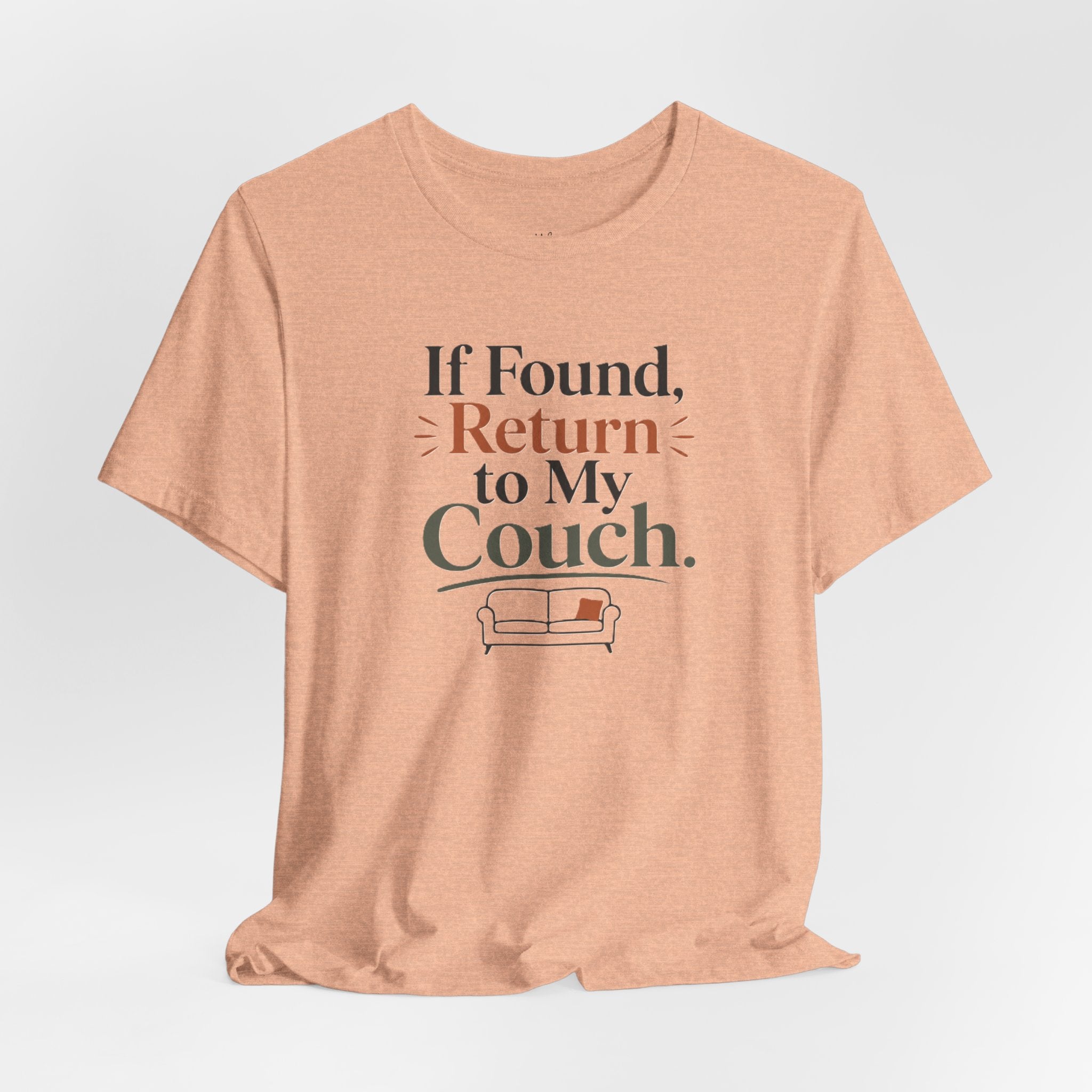 If Found Return to My Couch T-Shirt