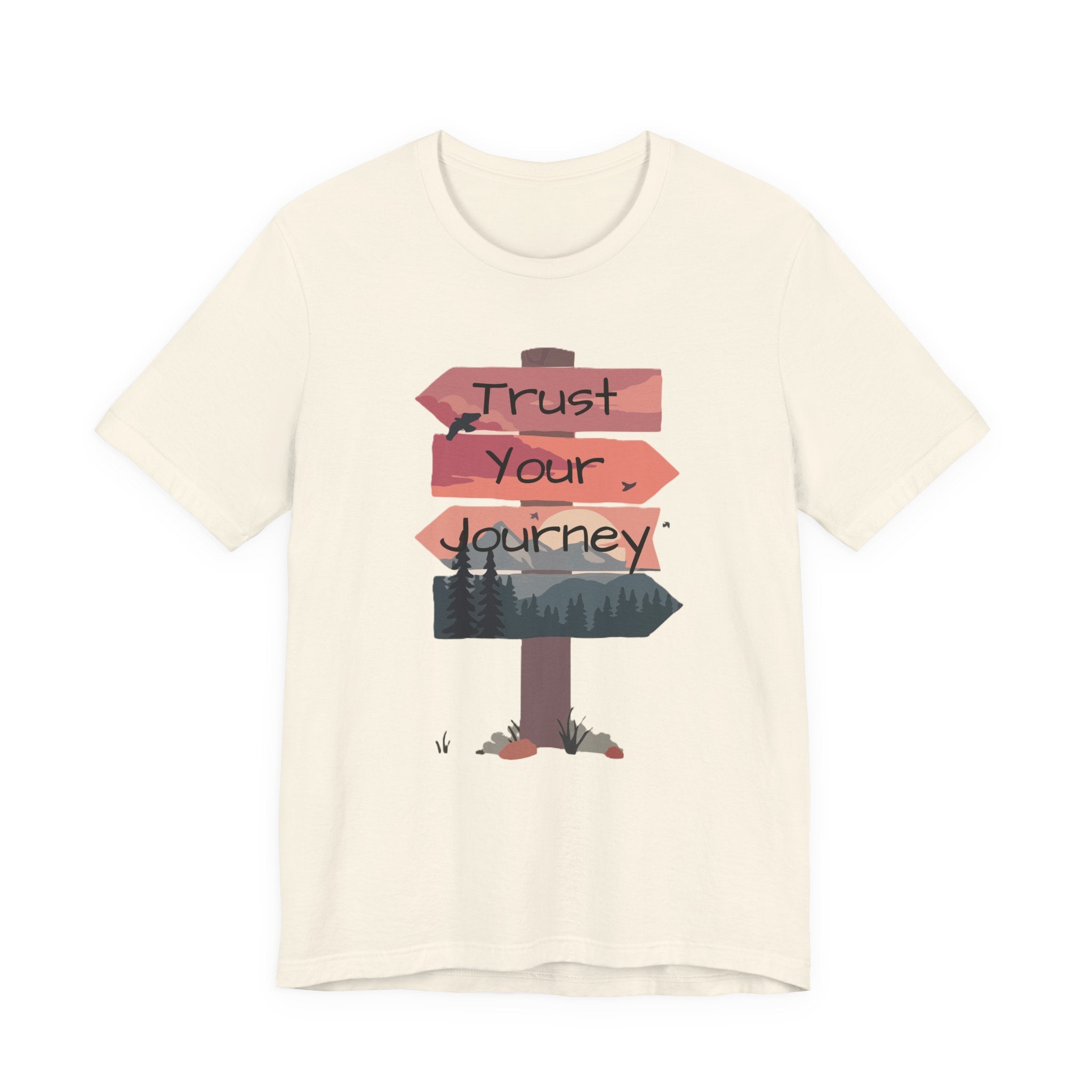 Trust Your Journey Signpost Tee — Inspirational Hiking & Adventure Graphic Shirt
