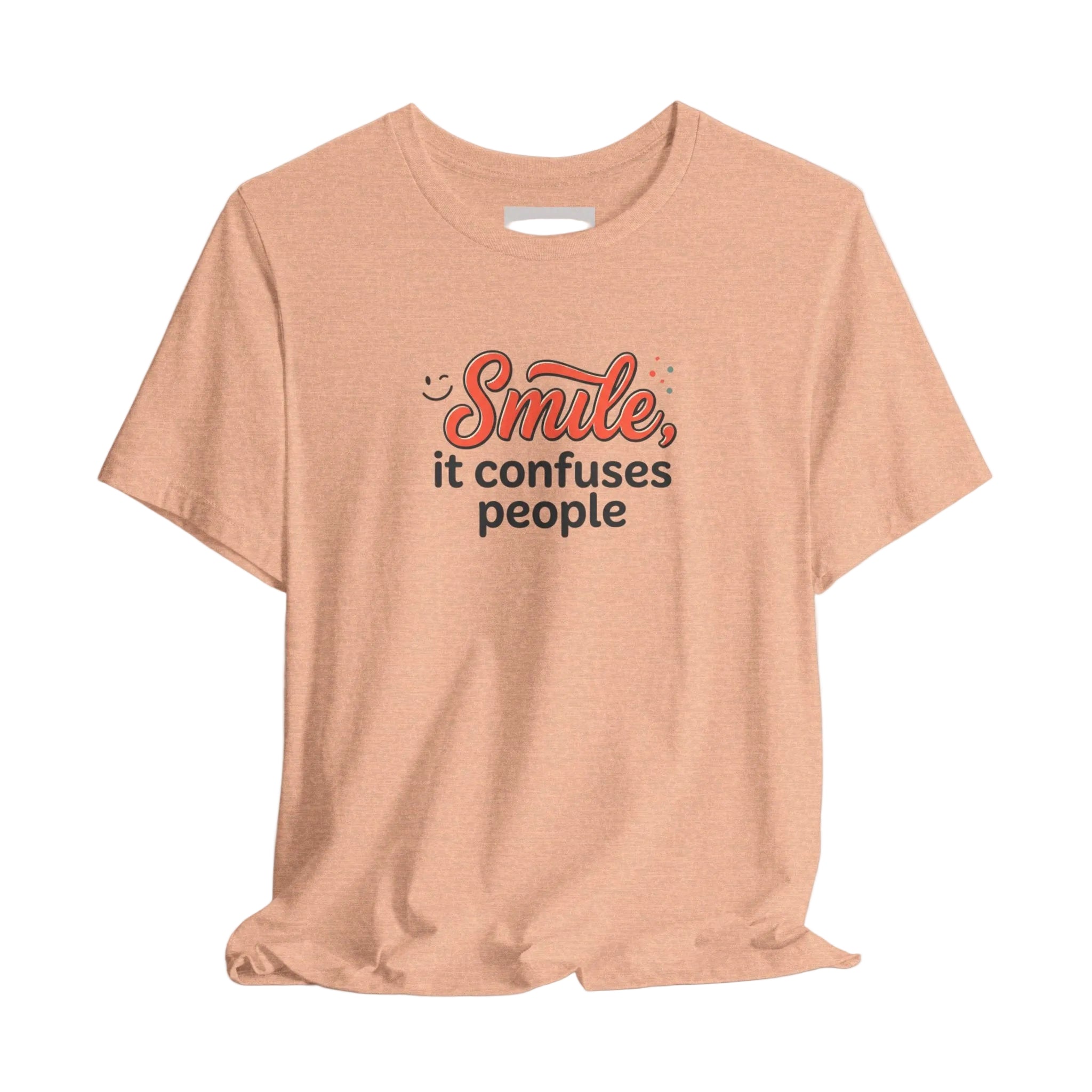 Smile It Confuses People T‑Shirt