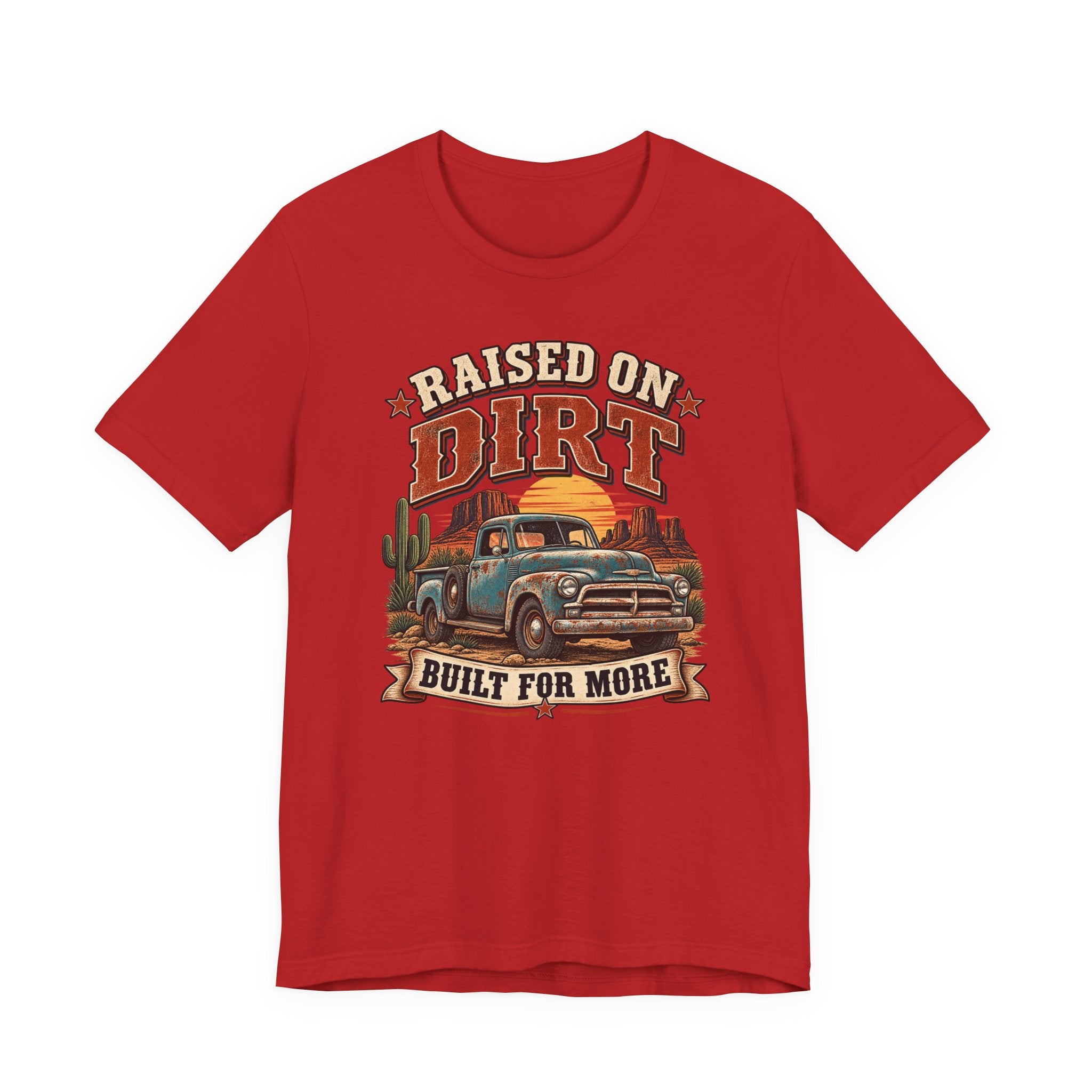 Raised on Dirt Vintage Truck Tee – "Built for More" Western Graphic Shirt