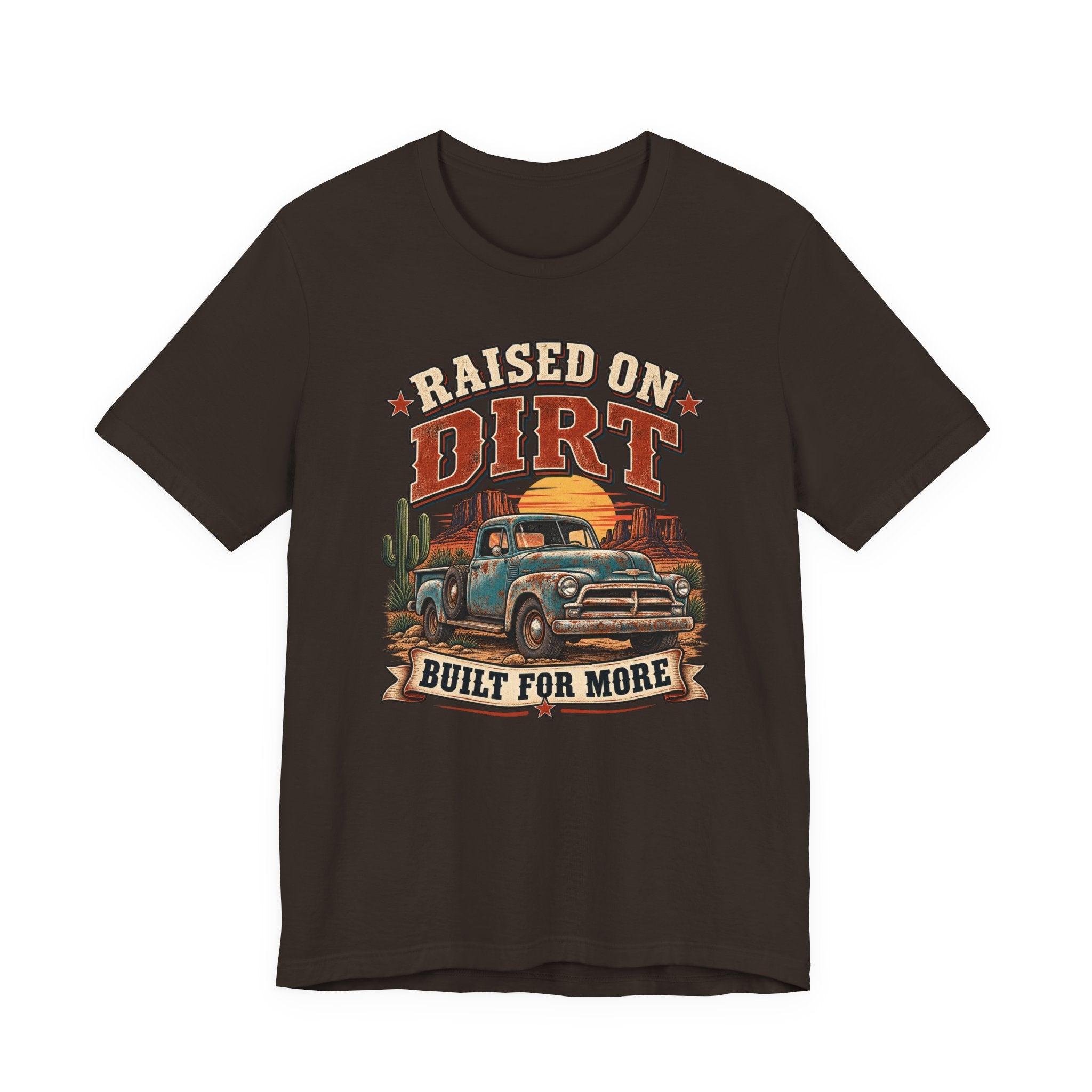 Raised on Dirt Vintage Truck Tee – "Built for More" Western Graphic Shirt
