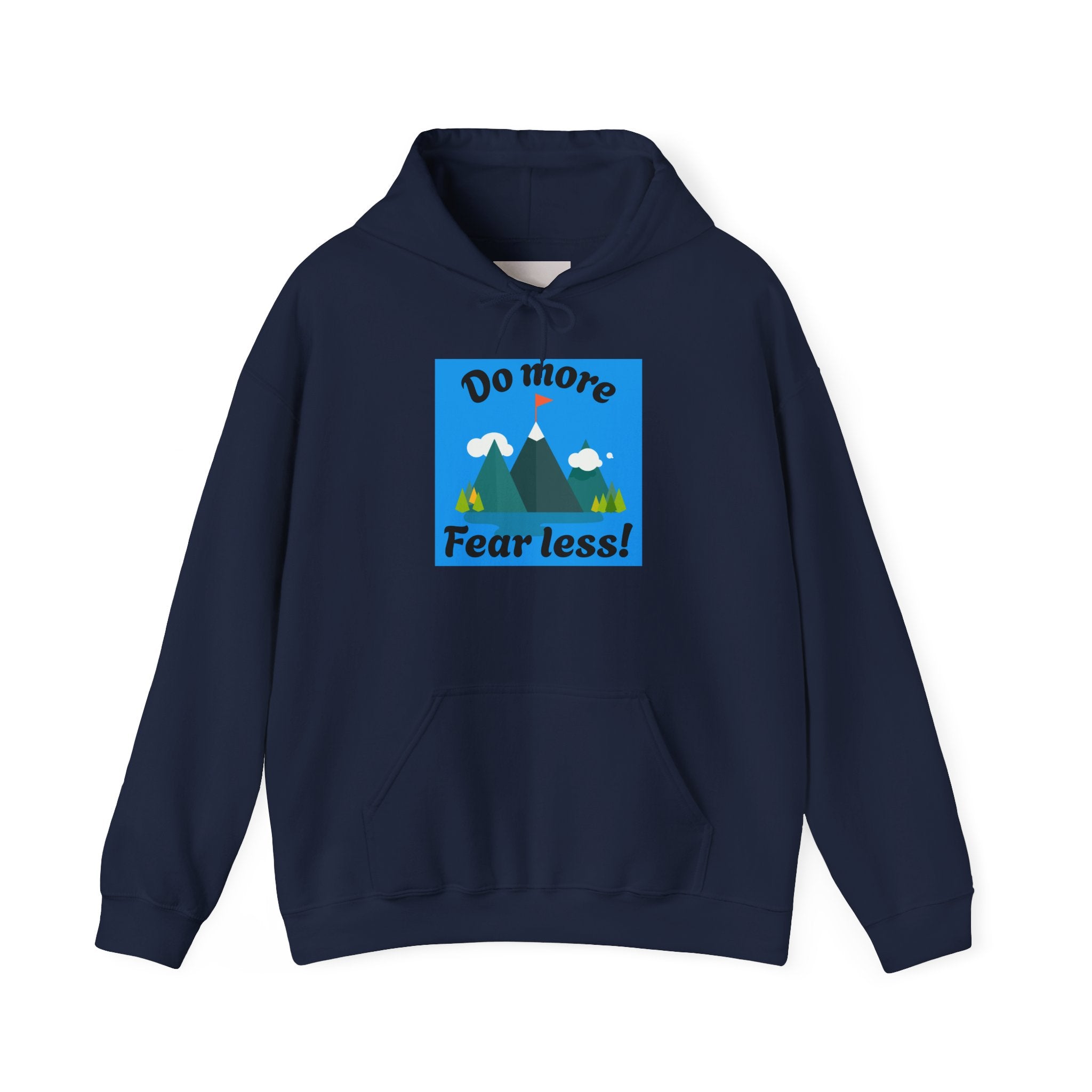 Hoodie — Do More Fear Less! Mountain Adventure Motivational Hoodie